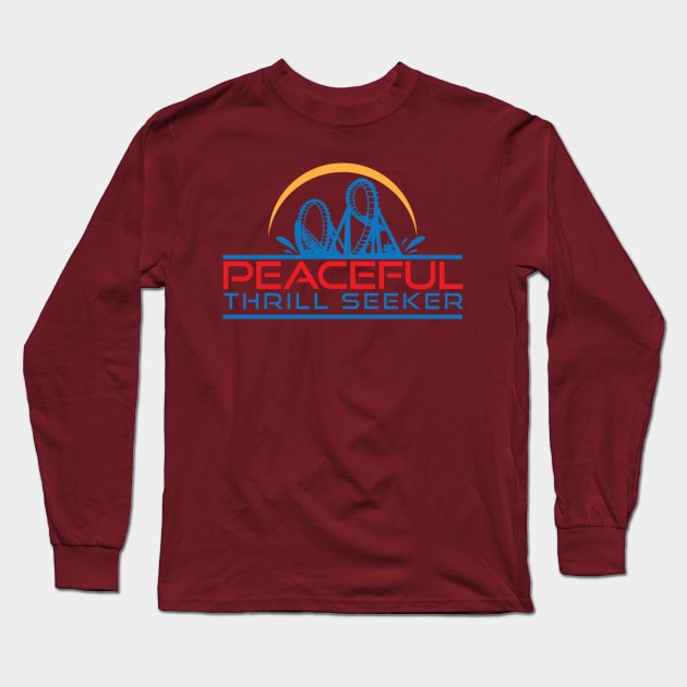 Peaceful Thrill Seeker Podcast Long Sleeve T-Shirt by opie3978